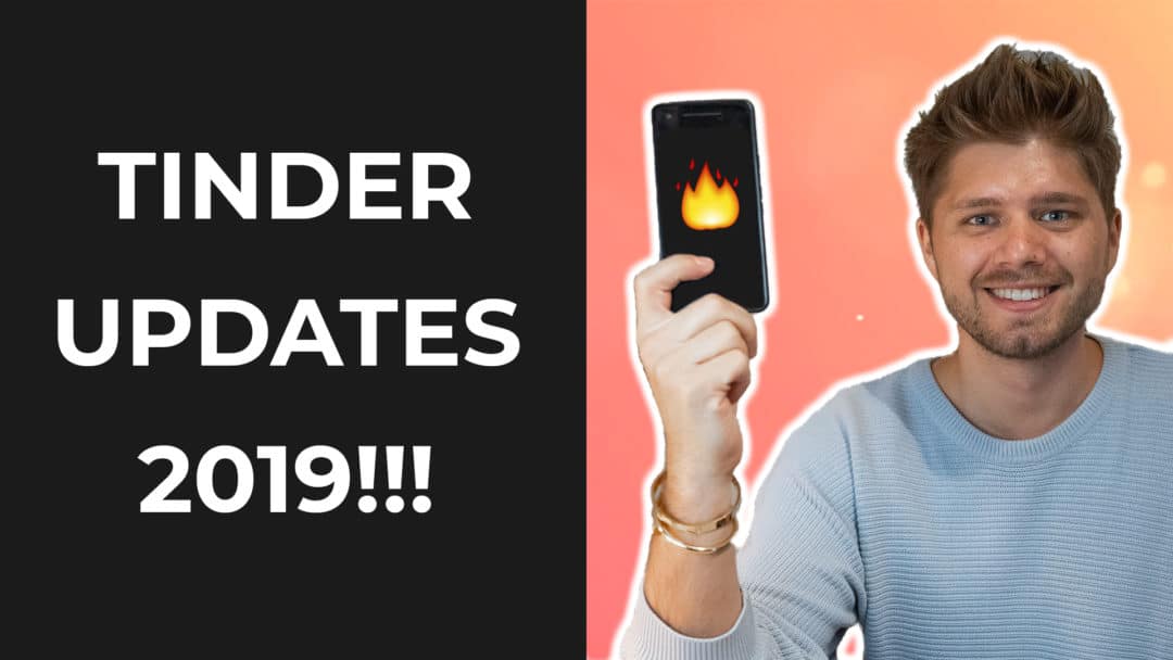 Tinder Update 2019 - DAS musst Du jetzt beachten