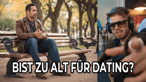 Wann Ist Man Zu Alt Für Dating?