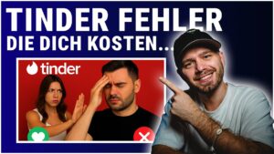 Die 7 größten Tinder Fehler, die dich Matches kosten